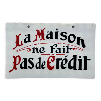 Old business sign the house does not make credit