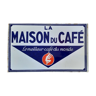 Old enamelled plate "La Maison du Café" 33x55cm 50's