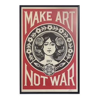 Make art Not war poster - Shepard Fairey