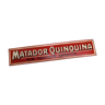 Plaque publicitaire tôle Matador Quinquina