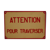 Plaque aluminium Attention pour traverser