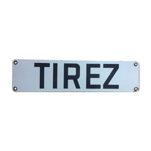 Ancienne plaque émaillée tirez