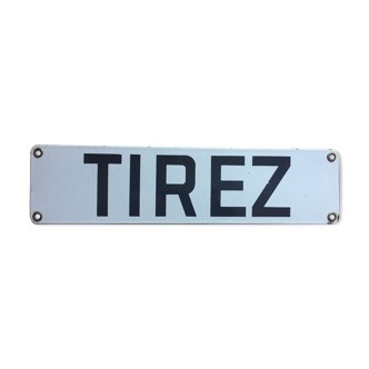 Ancienne plaque émaillée "tirez"