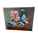 Tableau nature morte, huile sur toile