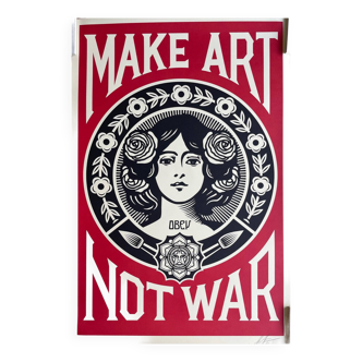 Shepard Fairey (Obey), Make art not War, signed and dated by artist