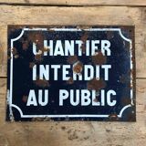 Plaque émaillée chantier interdit