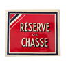 Plaque tole reserve de chasse