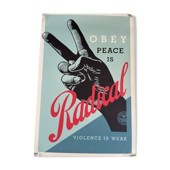 Shepard Fairey  OBEY Peace is Radical, signed and dated by Shepard Fairey (OBEY)