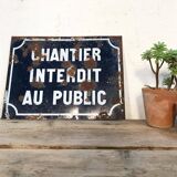 Plaque émaillée chantier interdit