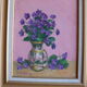 Framed oil on canvas – still life with violets