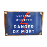 Enamelled plate "defense to enter"