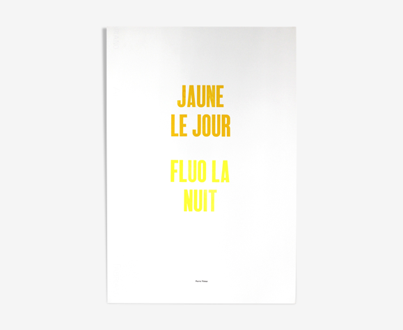 Jaune le jour, fluo la nuit - Pierre Tilman