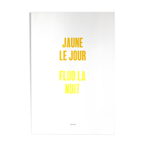 Jaune le jour, fluo la nuit - Pierre