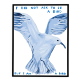 David Shrigley, I Did Not Ask To Be A Bird, 2021