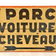 Old wooden sign "horse car park"