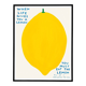 David Shrigley, When Life Gives You A Lemon, 2021