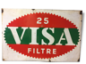 Large enamelled plaque "visa", cigarettes