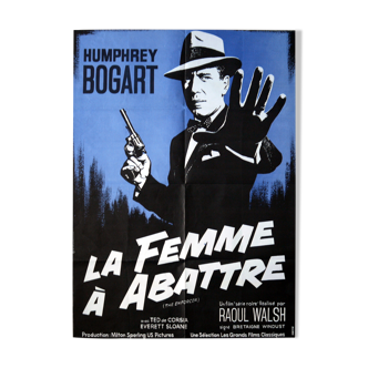 Affiche cinéma originale "La femme à abattre" Humphrey Bogart