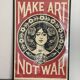 Affiche originale " Make Art Not War 2021" de Shepard Fairey (Obey Giant)