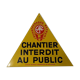 Plaque tole peinte "chantier interdit au public"