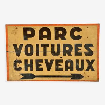 Pancarte ancienne en bois "parc voitures cheveaux"