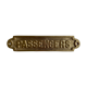 Plaque en laiton doré "Passengers"