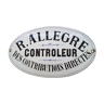 Enamelled plate early twentieth "R. Allegre direct contribution controller"