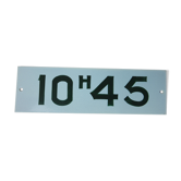Plaque émaillée et peinte "10h45"