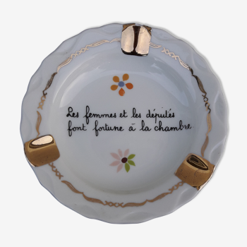 Cendrier en porcelaine dicton les femmes et et les députés font fortune à la chambre diam 11 cm