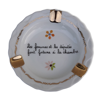 Cendrier en porcelaine dicton les femmes et et les députés font fortune à la chambre diam 11 cm