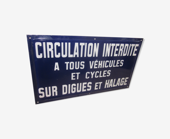 Plaque emaillée ancienne circulation interdite