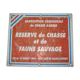 1970 metal plate: Hunting and wildlife reserve