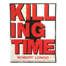 Robert Longo - Vintage "Killing Time" Poster 1993