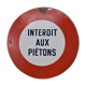 Plaque émaillée "interdit aux pietons" ancienne 1960