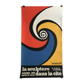 Alexander calder, la sculpture dans la cité, reims, 1970. affiche originale en lithographie mourlot