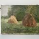 Old oil painting on canvas "The Haystacks" dated 1902.
