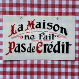 Old business sign the house does not make credit