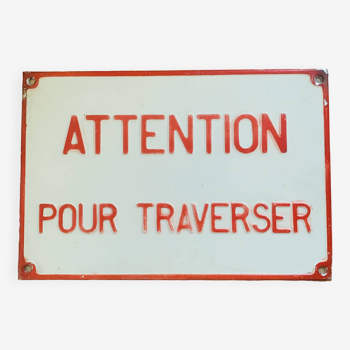 Plaque « Attention pour traverser »