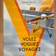 Affiche originale Louis Vuitton - Volez Voguez Voyagez