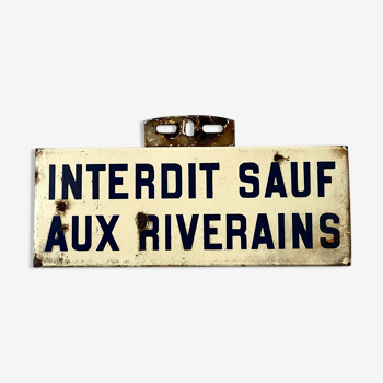 Plaque émaillée "Interdit sauf aux riverains"