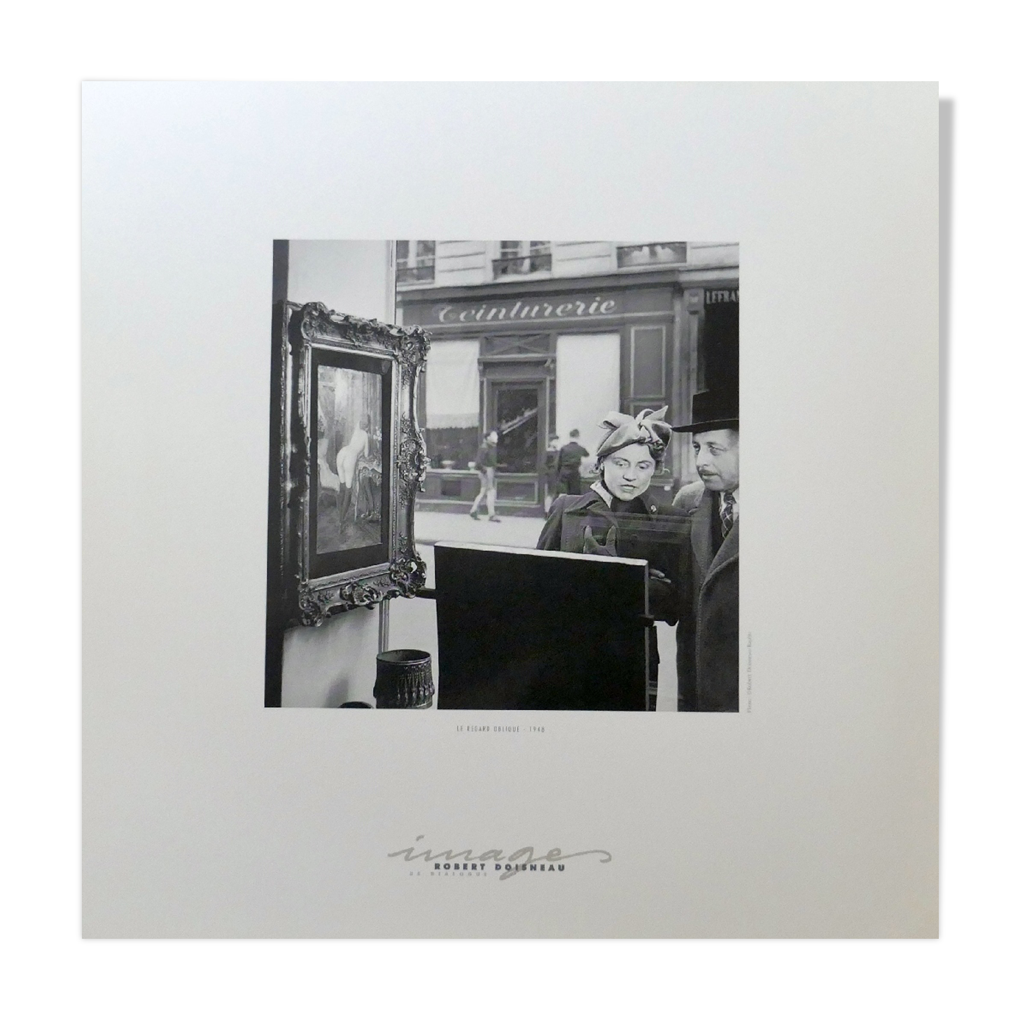 Photo reproduction of Robert Doisneau "Le regard oblique 1948"