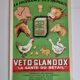 Affiche publicitaire "Véto-Glandox", la providence des animaux, la Santé du bétail, années 40