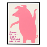 David Shrigley, Some Of My Best Friends Are Pigs, 2019