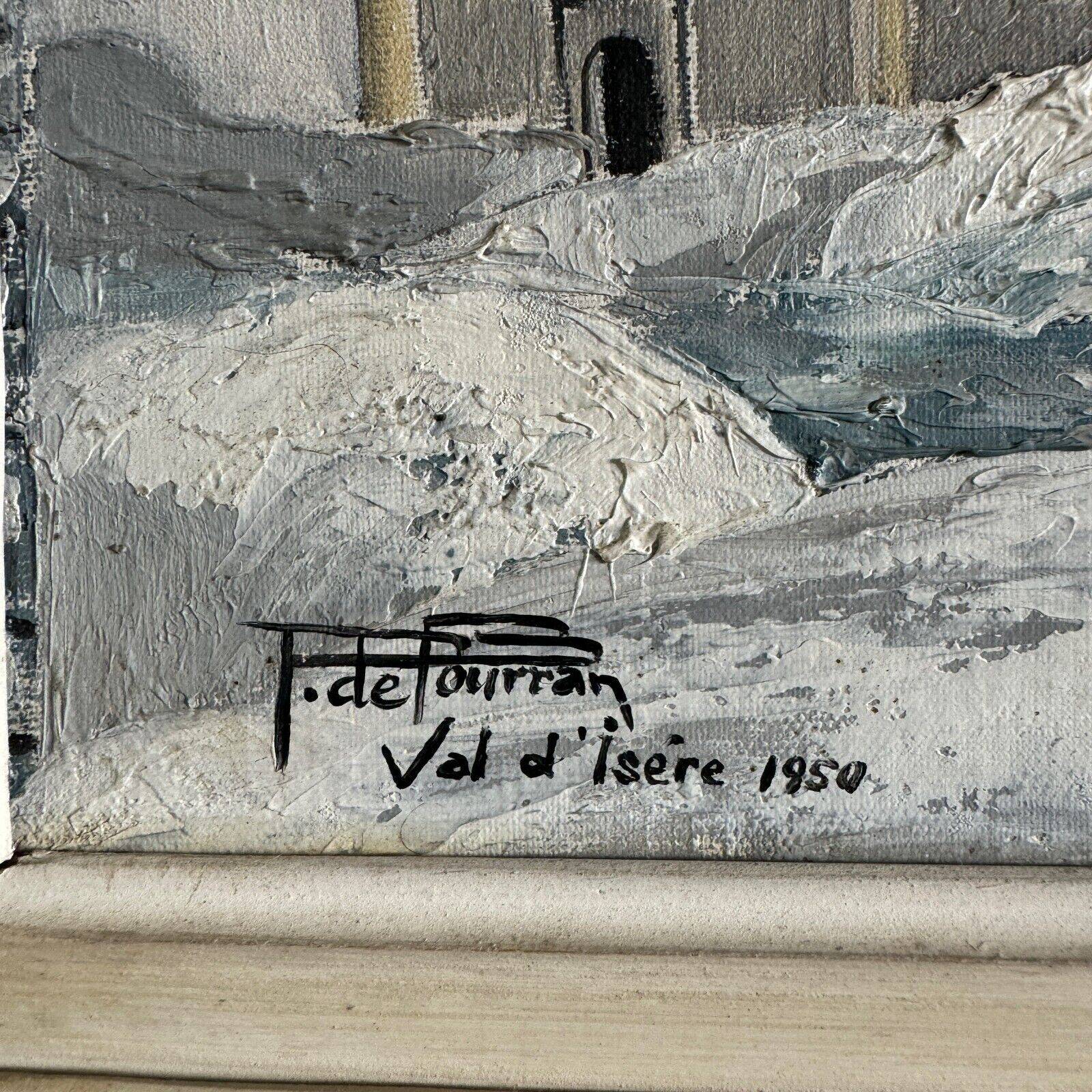 Oil on canvas mountain landscape Val d'Isère by P. de Fourran 1950
