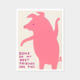 David Shrigley, Some Of My Best Friends Are Pigs, 2019