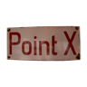 Plaque émaillée "Point X"