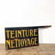 Antique french handpainted shop sign Teinture Nettoyage