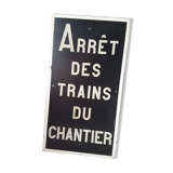 Authentic station sign stop trains of the large-format construction site