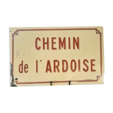 Enamelled plaque "Chemin de l'Ardoise"