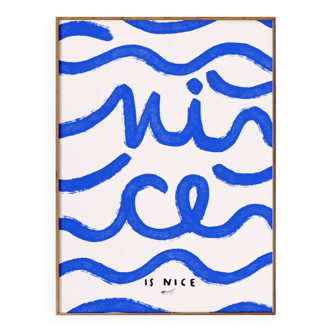 Nice is Nice - Moral poster 50x70